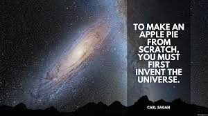 To Make An Apple Pie From Scratch You Must First Invent The Universe Carl Sagan Poster And Desktop Wallpaper Id 5416