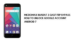 Micromax Bharat 3 Q437 FRP Bypass