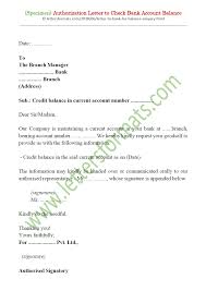 Ideally your bank should be sending you the account details without you having to ask them. Authorization Letter To Check Bank Account Balance Format