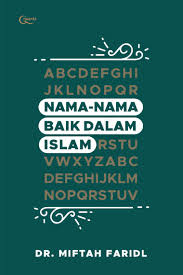 Use the search field at the top of the page for a quick search. Jual Buku Nama Nama Baik Dalam Islam Oleh Dr Miftah Faridl Gramedia Digital Indonesia