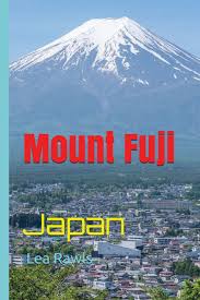 Mount Fuji Japan Photo Book Rawls Lea Rawls Lea 9781717956187 Amazon Com Books
