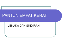 Ingin jadi kakak yang baik, adik manis mesti diasuh. Pantun Empat Kerat Jenaka Dan Sindiran Ppt Download