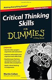 Download P D F Critical Thinking Skills For Dummies Critical Thinking Skills Critical Thinking Thinking Skills