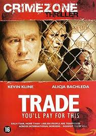 Trade : Kline, Kevin, Gaitan, Paulina, Bachleda, Alicja, Gati, Kathleen,  Lychnikoff, Pavel, Crivello, Anthony, Emond, Linda, Ward, Zack, Castillo,  Kate del, Ramos, Cesar: Amazon.se: Movies & TV