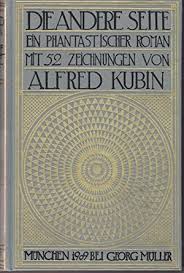 Maybe you would like to learn more about one of these? Die Andere Seite Ein Phantastischer Roman Edition Spangenberg Nachdruck Der Erstausgabe 1909