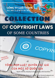 Tổng hợp luật quyền tác giả của một số quốc gia - Collection of Copyright  Laws of some countries - Luật sư Đà Nẵng - Luật sư FDVN