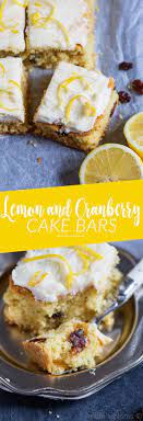 Lemon And Cranberry Cake Bars Recipe Dessert Recipes Healthy Cake Recipes Lemon Recipes