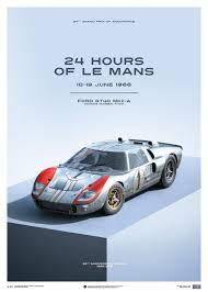 Ford Gt40 Blue 24h Le Mans 1966 Limited Poster Ford Gt40 Ford Gt Le Mans