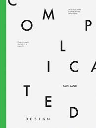 Typeonly Paul Rand Quotation Poster Submitted And Designed By Jonathan Niega 2013 Type Onlyunit Edit Graphic Design Typography Book Design Graphic Design