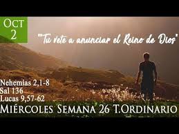 Evangelio Miercoles 2 De Octubre De 2019 Tiempo Ordinario Lucas 9 57 62 Youtube Evangelio Tiempo Ordinario Libro De Nehemias