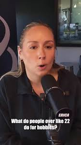 What hobbies should Erica actually try?😂