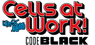 Even a single cell cannot slack off. Cells At Work Code Black Official Usa Website