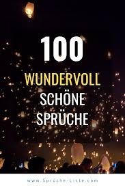 100 Wundervoll Schone Spruche Spruche Nachdenkliche Spruche Spruche Leben