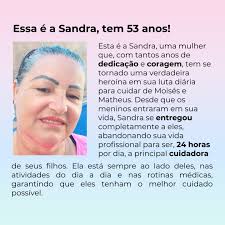 A história de Sandra, Moisés e Matheus é uma verdadeira lição de amor,  força e resistência. Esta mãe tem se dedicado integralmente aos seus  filhos, enfrentando desafios imensos com coragem e esperança.