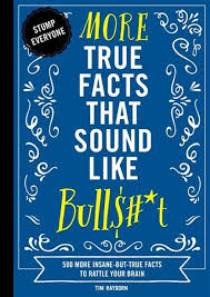 Whoever has a friend, has a treasure—that phrase might hold more truth than you'd think! More True Facts That Sound Like Bull T 500 More Insane But True Facts To Rattle Your Brain Fun Book By Tim Rayborn Paperback Www Chapters Indigo Ca