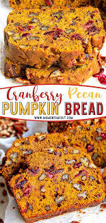 Cranberry Pecan Pumpkin Bread Fall Baking Recipes Cranberry Bread Recipes Pumpkin Bread Easy