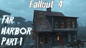 Fallout 4- Far Harbor Playthrough Part 1- Nakano Residence - YouTube