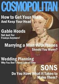 Cosmopolitan Covers The Six Wives Of Henry Viii Jane Seymour Cover Historical Humor History Jokes History Humor