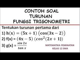 Sama halnya dengan limit trigonometri, limit fungsi trigonometri merupakan nilai paling dekat dari suatu sudut pada fungsi trigonometri. Contoh Soal Turunan Fungsi Trigonometri Mudah Dipahami Part1 Youtube