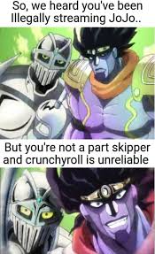 Its modern drawing style and themes full of genres different from what you would expect of an animation have made it a general appearance worldwide. After Jojo Is Over Crunchyroll Is No More Shitpostcrusaders