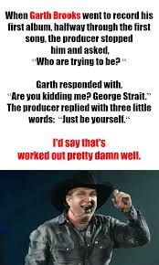 Own You In 2020 Country Music Quotes Garth Brooks Southern Sayings