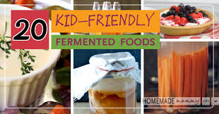 20 kid friendly fermented foods