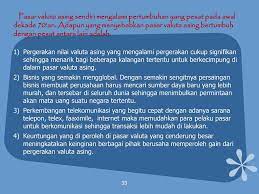Dasar utama dalam pasar valuta asing adalah perdagangan internasional antara barang atau jasa. Valuta Asing Itu Apa