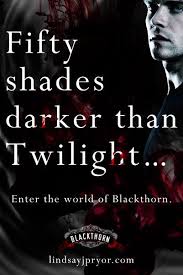 Blackthorn Fifty Shades Darker Than Twilight Dark Romance Books Fantasy Romance Books Vampire Romance Books