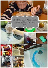 Some of them are good. 25 Of The Best April Fools Jokes To Play On Your Kids April Fools Joke Best April Fools Funny April Fools Pranks