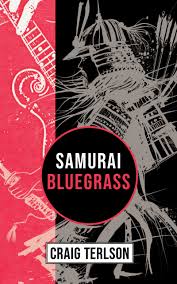 Samurai Bluegrass by Craig Terlson