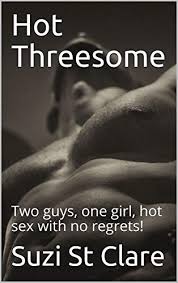Videos as very hot with a 79.37% rating, porno video uploaded to main category: Hot Threesome Two Guys One Girl Hot Sex With No Regrets Rachel Book 2 Kindle Edition By St Clare Suzi Literature Fiction Kindle Ebooks Amazon Com