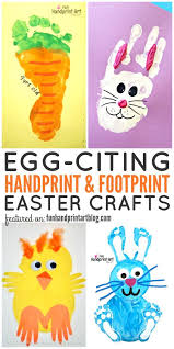 Handprint And Footprint Easter Crafts Huge List Fun Handprint Art Easter Crafts To Make Easter Art Project Easter Crafts For Toddlers