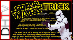 A Long Time Ago In A Galaxy Far Far Away Google Trick Not Working Googles Hidden Star Wars Easter Egg Trick A Long Time Ago In A Galaxy Far Far Away Youtube