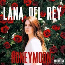 Lana Del Rey Honeymoon Lana Del Rey Albums Lana Del Rey Honeymoon Lana Del Rey Music