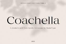 To have a commanding presence; Made Coachella Font Family Free Dafont Free