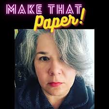 Make That Paper Podcast