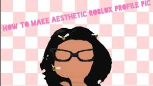 How To Make An Aesthetic Roblox Profile Pic Youtube Aesthetic tik tok roblox usernames. an aesthetic roblox profile pic