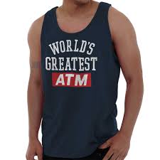 Details About Worlds Greatest Atm Dad Fathers Day Gift Tank Top Shirt