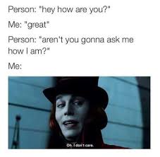 I Dont Care Meme By Dontaenatewa Memedroid