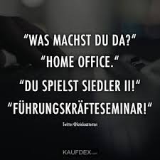 Was Machst Du Da Home Office Kaufdex Lustige Spruche Lustige Spruche Lustige Buro Zitate Spruche