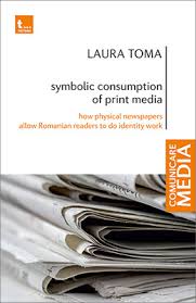 Maybe you would like to learn more about one of these? Tritonic Cititul Nu Dauneaza Sanatatii Symbolic Consumption Of Print Media How Physical Newspapers Allow Romanian Readers To Do Identity Work Laura Toma Comunicare Media