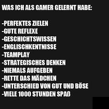 Was Gamer Lehren Lebensweisheiten Wahre Worte Lustige Spruche
