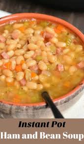 Ham And Bean Soup Made In An Instant Pot This Soup Is Made With Leftover Ham Navy Beans Ham And Bean Soup Instant Pot Dinner Recipes Instant Pot Soup Recipes