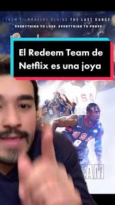 El equipo redentor en Netflix: La historia detrás del Dream Team de las  Olimpiadas de 2008