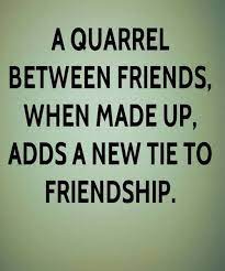 Lovers' quarrel quotes › a new life. A Quarrel Between Friends When Made Up Most Liked Friendship Quotes Friendship Quotes Friends Quotes Popular Quotes
