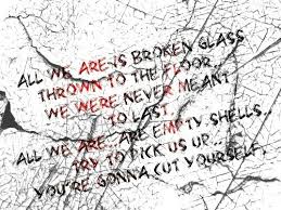 Broken Glass Three Days Grace Band Quotes Three Days Grace Song Quotes