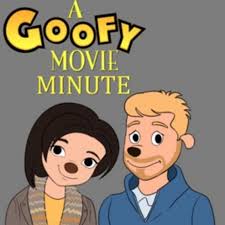 A Goofy Movie Minute | Podcast on Spotify