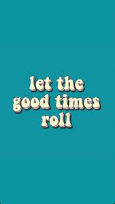 Carry On Let The Good Times Roll 5sos Lyrics 5sos Wallpaper Lyrics Aesthetic