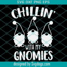 Download Chillin With My Gnomies Svg Christmas Gnomes Svg Kids Svg Funny Boy Winter Shirt Christmas School Svg Cut Files For Cricut Png Svgdogs