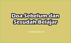 Doa Sebelum Dan Sesudah Belajar Arab Latin Dan Arti